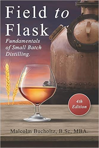 Field To Flask Fundamentals Of Small Batch Distilling Bucholtz M 9781989078075 Amazon Com Books