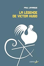 La  légende de Victor Hugo