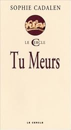 Tu meurs