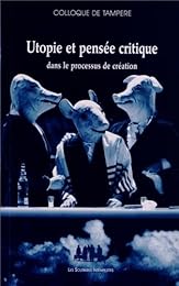 Utopie et pensée critique dans le processus de création théâtrale