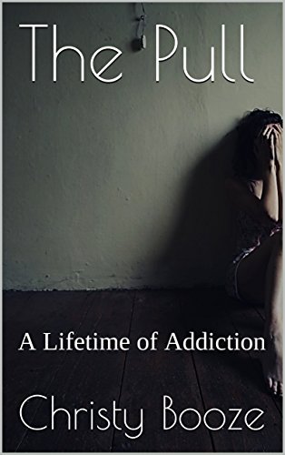 The Pull: A Lifetime of Addiction