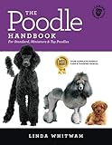 The Poodle Handbook: The Essential Guide to Standard, Miniature & Toy Poodles (Canine Handbooks) by Linda Whitwam