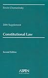 Constitutional Law, 2006 Case Supplement, Chemerinsky, Erwin, 0735557683