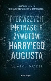 Pierwszych pietnascie zywotow Harry'ego Augusta