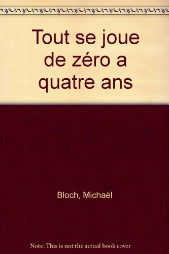 Tout se joue de 0 à 4 ans