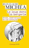 Le loup dans la bergerie: droit, liberalisme et vie commune (French Edition) by 