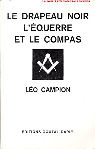 Le drapeau noir, l'équerre et le compas by (Paperback)