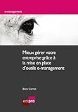 Mieux gérer votre entreprise grâce à la mise en place d'outils e-management: Les nouvelles techno by 