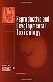 Reproductive and Developmental Toxicity, Korach, Kenneth S., 0824798570