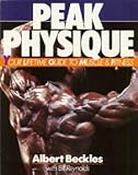 Image de Peak Physique: Your Lifetime Guide to Muscle and Fitness