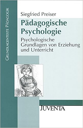 Padagogische Psychologie Psychologische Grundlagen Von Erziehung Und Unterricht Grundlagentexte Padagogik Amazon De Preiser Siegfried Bucher