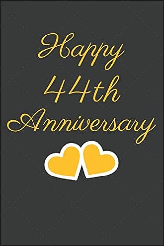 Happy 44th Anniversary 44th Anniversary Gift Journal Notebook Unique Greeting Cards Alternative Heart Theme Amazon Co Uk Publishing Swift 9781089007098 Books