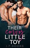 Their Curvy Little Toy: Bisexual Menage Collection
