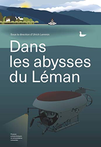 Dans les abysses du Léman by Ulrich Lemmin, Collectif