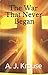 The War That Never Began by A. J. Krause