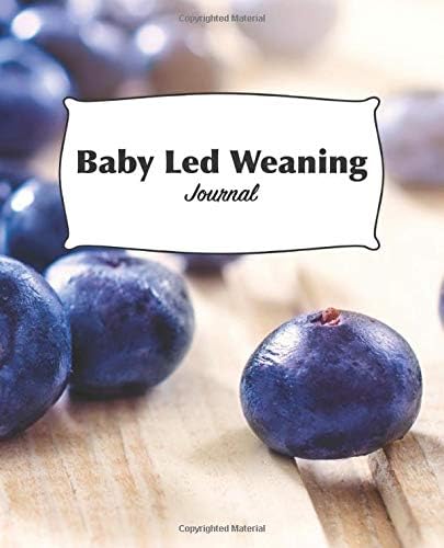 Baby Led Weaning Journal: Baby Dietary Record Notebook - 7.5 x 9.25 in - 120 Lined Pages Paperback – 17 Jun 2019