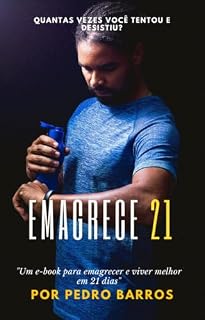 Livro Emagrece 21: Transforme sua Vida em 21 Dias com Hábitos Saudáveis