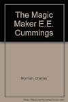 The Magic Maker E.E. Cummings