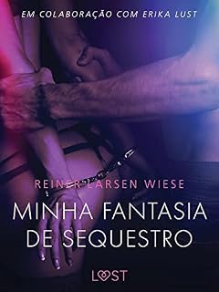 Livro Minha fantasia de sequestro - Um conto erótico (LUST)