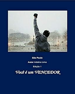 Livro VOCÊ É UM VENCEDOR: Seja você um Vencedor (Motivação Livro 1)