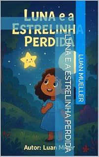 Livro Luna e a ESTRELINHA PERDIDA: ESTRELINHA PERDIDA