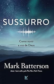 Livro Sussurro: Como ouvir a voz de Deus