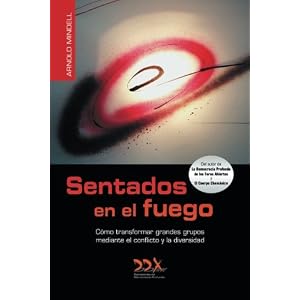Sentados en el fuego: Como transformar grandes grupos mediante el conflicto y la diversidad (Spanish Edition)