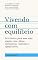 Livro Vivendo com equilíbrio.: 20 Práticas para uma vida simples, leve, plena, intencional, realizada e significativa.