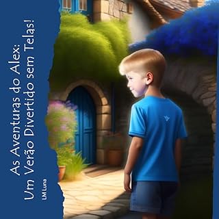 Livro As Aventuras do Alex: Um Verão Divertido sem Telas!