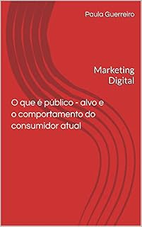 Livro Público - alvo e o comportamento do consumidor atual: Marketing Digital