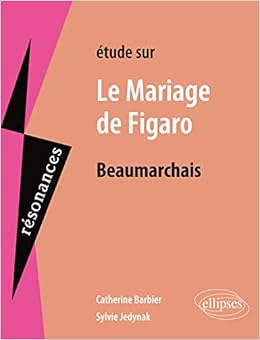 Beaumarchais Le Mariage De Figaro Amazon Fr Barbier Catherine Jedynak Sylvie Livres Beaumarchais Le Mariage De Figaro Amazon Fr Barbier Catherine Jedynak Sylvie Livres