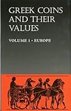 Greek Coins and Their Values (Hb) Vol 1: Europe