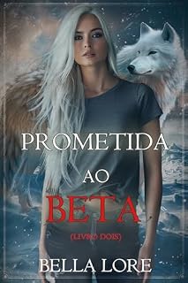 Livro Prometida Ao Beta (Livro Dois)