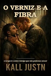 Livro O VERNIZ E A FIBRA: O TEMPO É O ÚNICO INIMIGO QUE NÃO PODEMOS VENCER