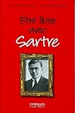 Etre libre avec Sartre (French Edition) by 