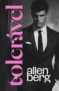 Livro TOLERÁVEL: Às vezes, o homem que você mais despreza é exatamente quem você precisa amar. Romance MM.