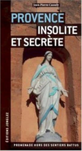 Download Provence insolite et secrète PDF