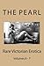 The Pearl - Rare Victorian Erotica: Volumes 6 & 7: Erotic Tales, Rhymes, Songs and Parodies