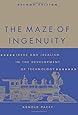 The Maze of Ingenuity: Ideas and Idealism in the Development of Technology - 2nd Edition