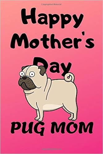 Happy Mothers Day Pug 2025