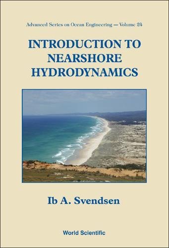 Introduction To Nearshore Hydrodynamics (Advanced Series...