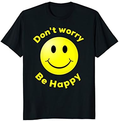 Don't Worry Be Happy Smiley face emoji shirt