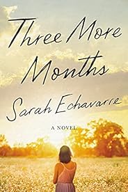 Three More Months: A Novel