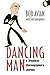 Dancing Man: A Broadway Choreographer's Journey by Bob Avian, Tom Santopietro