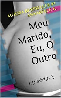Livro Meu Marido, Eu, O Outro - Episódio 3