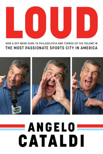 Angelo Cataldi: LOUD: How a Shy Nerd Came to