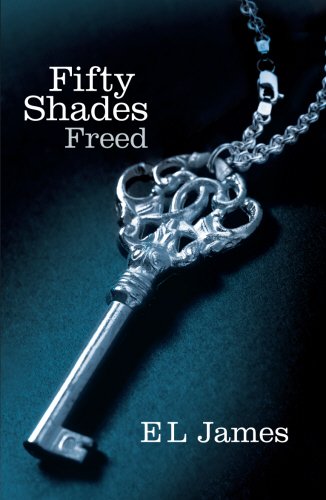 #3 — Fifty Shades Freed: Book Three of the Fifty Shades Trilogy…