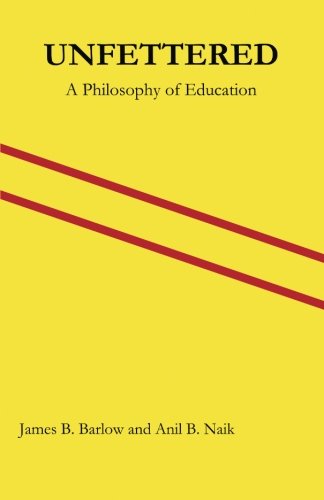 Unfettered: A Philosophy of Education