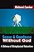 Sense and Goodness Without God
