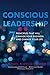 Conscious Leadership: 7 Principles That WILL Change Your Business and Change Your Life by Michael Bianco-Splann